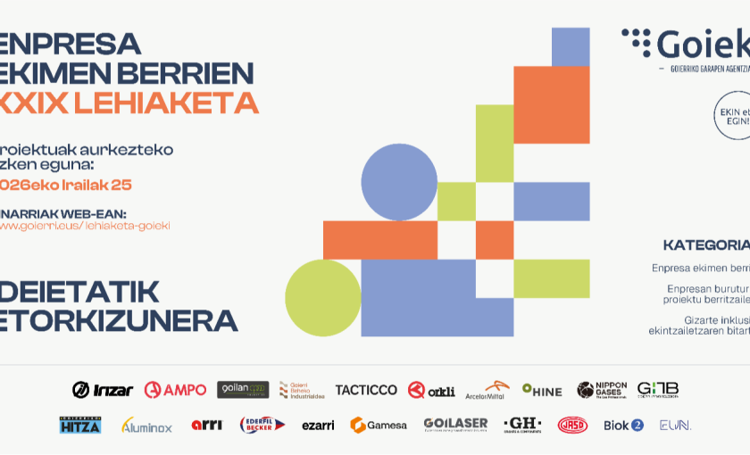 Ideietatik etorkizunera, hemen da Goiekiko Enpresa Ekimen Berrien XXIX. Lehiaketa