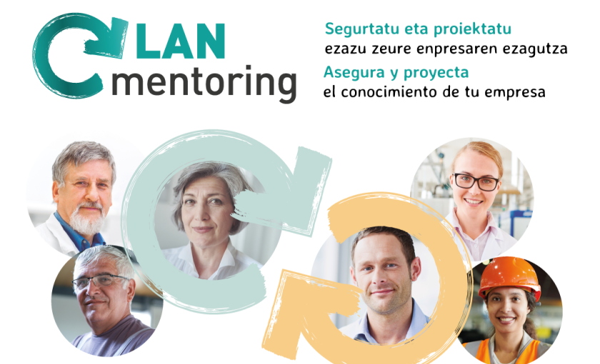 Lan Mentoring: zure enpresaren ezagutza ziurtatzen eta proiektatzen du