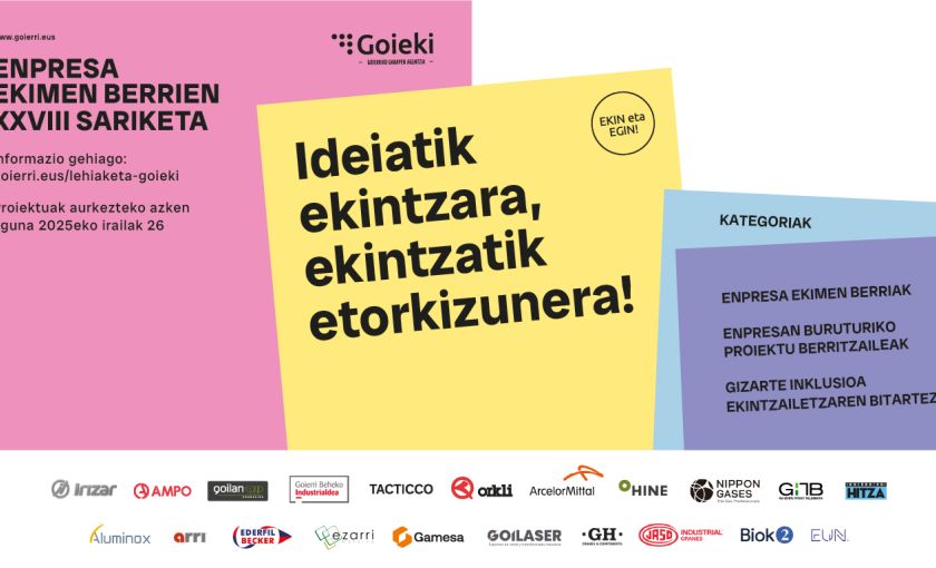 ¡De la idea a la acción, de la acción al futuro! Ya está aquí el XXVIII. Concurso de Proyectos Empresariales de Goieki