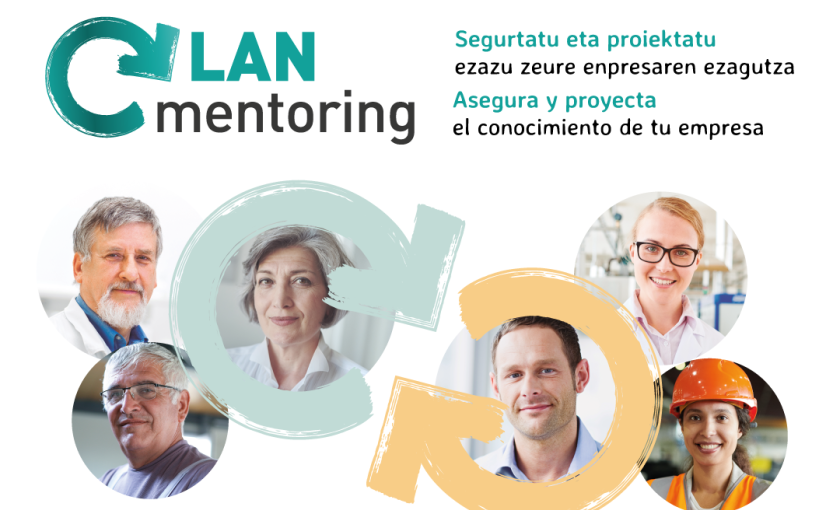 Lan Mentoring: zure enpresaren ezagutza ziurtatzen eta proiektatzen du